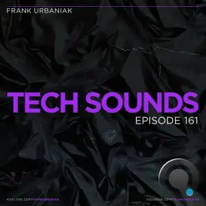 Frank Urbaniak - Tech Sounds 161 (2025-07-19)