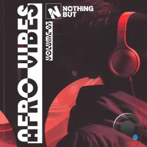 Nothing But... Afro Vibes, Vol. 07 (2025)