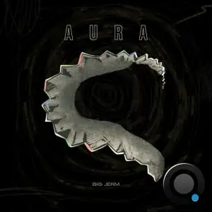 Big Jerm - Aura Volume 1 (2025)