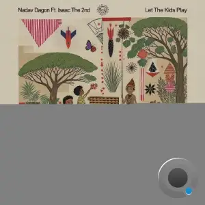 Nadav Dagon ft. Isaac the 2nd - Let the Kids Play (2025)