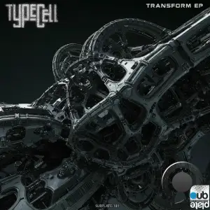 TypeCell - Transform (2025)