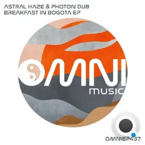 Astral Haze & Photon Dub - Breakfast in Bogota (2025)
