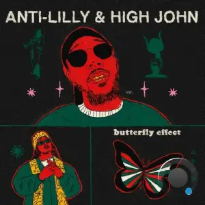 Anti Lilly And High John - Butterfly Effect (2025)