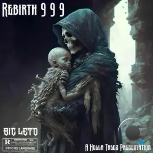 Big Leto X DJ Chino420 - Rebirth 9 9 9 (2025)