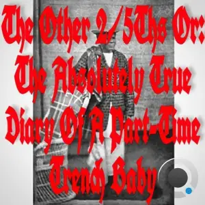 Ghais Guevara - The Other 2/5ths or: The Absolutely True Diary of a Part-Time Trench Baby!! (2025)