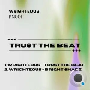 Wrighteous - Trust The Beat (2025)