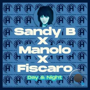 Sandy B x Manolo x Fiscaro - Day & Night (2025)
