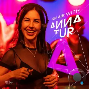 Anna Tur - On Air 256 (2025-07-19)