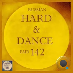 Russian Hard & Dance EMR Vol.142 (2025)