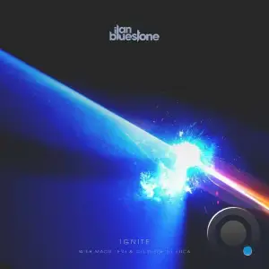 Ilan Bluestone With Maor Levi & Giuseppe De Luca - Ignite (2025)