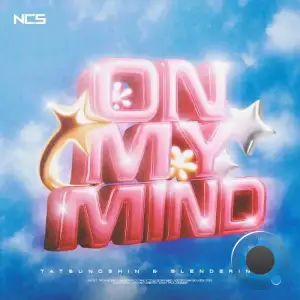 Tatsunoshin & Slenderino - On My Mind (2025)