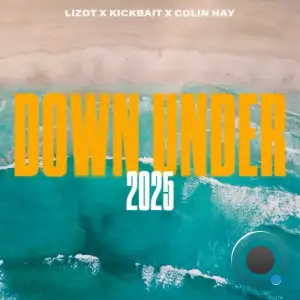 Lizot x Kickbait x Colin Hay - Down Under 2025 (2025)