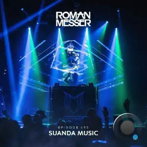 Roman Messer - Suanda Music 495 (2025-07-22)