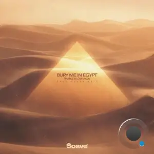 Babble & Low Jhon - Bury Me In Egypt (2025)