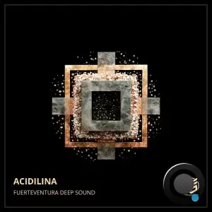 Fuerteventura Deep Sound - Acidilina (2025)