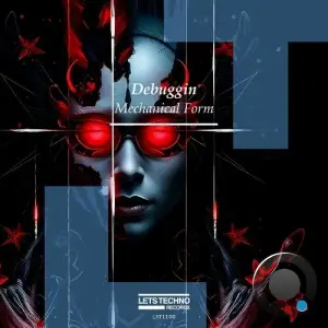 Debuggin - Mechanical Form (2025)