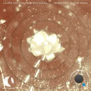 Laura Van Dam & Dan Soleil - Never Feel Alone Again (2025)