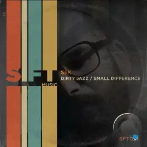 Sek - Dirty Jazz x Small Differences (2025)