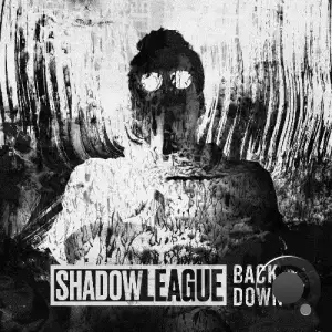 Shadow League - Back Down (2025)