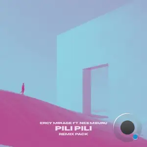 Ercy Mirage ft. Nes Mburu - Pili Pili Remixes (2025)
