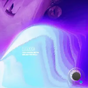 You Know Seth - Selected B1 (2025)