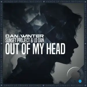 Dan Winter x Sunset Project & LT Dan - Out of My Head (2025)