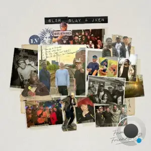 Sl8r, Slay, JKen - Family & Friends (2025)
