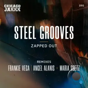 Steel Grooves - Zapped Out (2025)