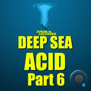 Johan N. Lecander - Deep Sea Acid Part 6 (2025-07-22)