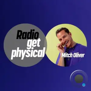 Mitch Oliver - Get Physical Radio (July 2025) (2025-07-22)