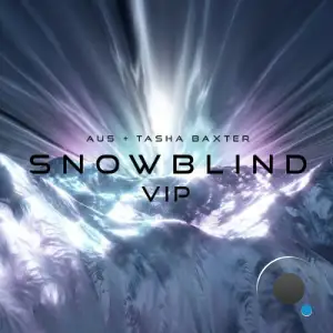 Au5 & Tasha Baxter - Snowblind (VIP) (2025)