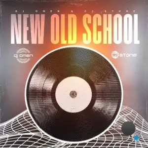 DJ Omen & Cj Stone - NEW OLD SCHOOL (2025)