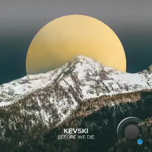Kevski - Before We Die (2025)