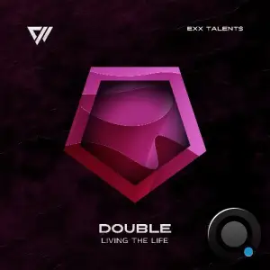 Double - Living The Life (2025)