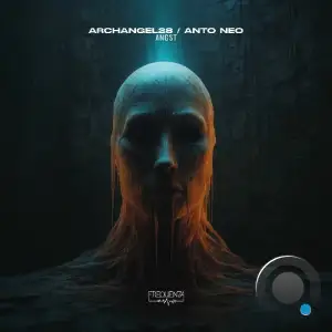 Archangel28 & Anto Neo - Angst (2025)