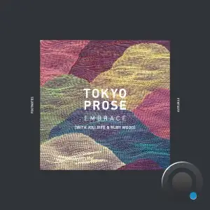 Tokyo Prose ft. Jolliffe & Ruby Wood - Embrace (2025)