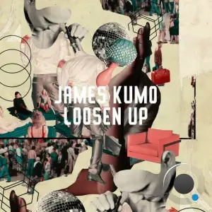 James Kumo - Loosen Up (2025)