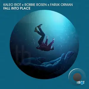 Kaleo Riot x Robbie Rosen x Faruk Orman - Fall into Place (2025)