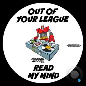 Out Of Your League - Read My Mind (2025)