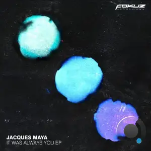 Jacques Maya - It Was Always You (2025)