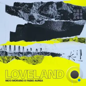 Nico Morano, Fabio Aurea - Loveland (2025)