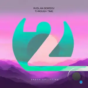 Ruslan Borisov - Through Time (2025)