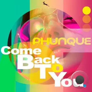 Phunque - Come Back To You (2025)