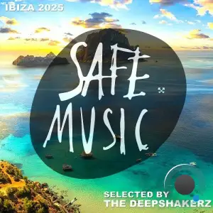 Safe Ibiza 2025 (Selected By The Deepshakerz) (2025)