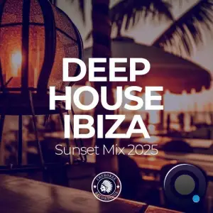 Deep House Ibiza: Sunset Mix 2025 (2025)
