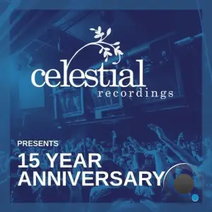 Celestial Recordings Presents 15 Year Anniversary (2025)