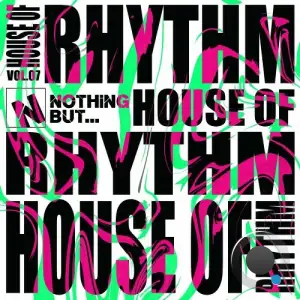 Nothing But... House of Rhythm, Vol. 07 (2025)