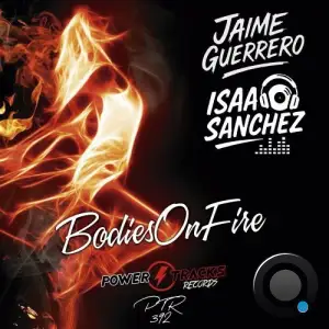 Jaime Guerrero and Isaac Sanchez - Bodies On Fire (2025)