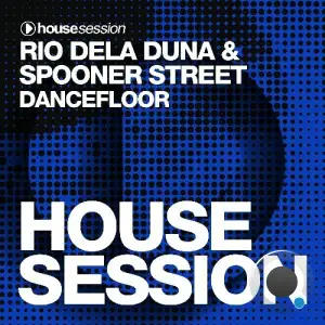 Rio Dela Duna & Spooner Street - Dancefloor (2025)