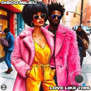 Disco Milieu - Love Like This (2025)